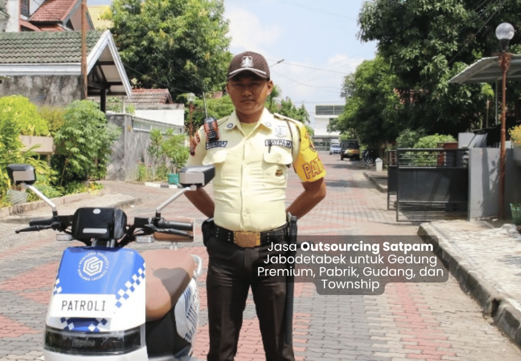 Jasa Outsourcing Satpam Jabodetabek untuk Gedung Premium, Pabrik, Gudang, dan Township